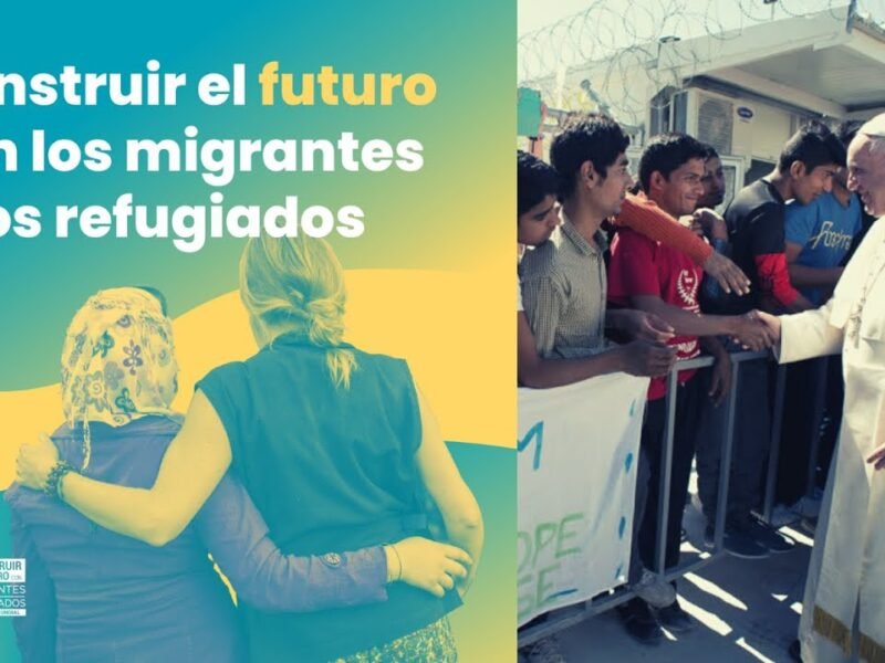 108ª Jornada Mundial del Migrante y del Refugiado